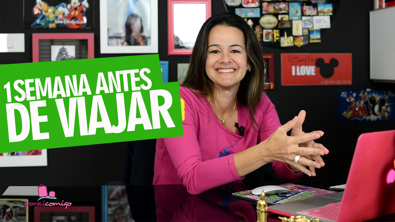 Uma semana antes de viajar